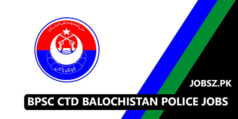 BPSC CTD Balochistan Police Jobs